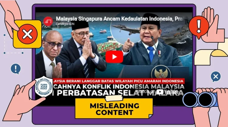 Hoaks: Prabowo Kerahkan Alutsista karena Malaysia dan Singapura Ancam Kedaulatan