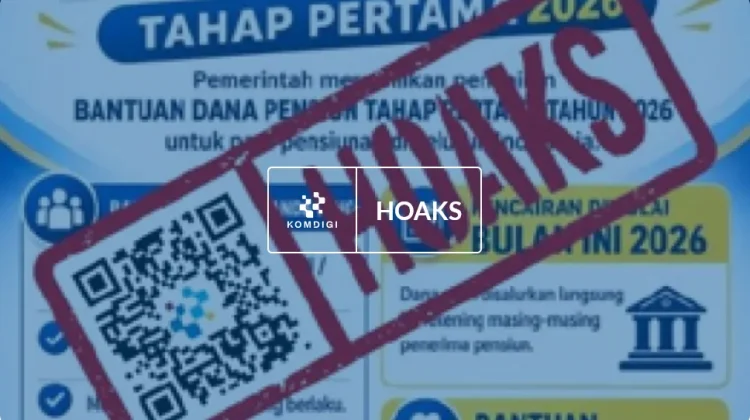 Hoaks: Pemerintah Resmikan Pencairan Bantuan Dana Pensiun Tahap Pertama 2026