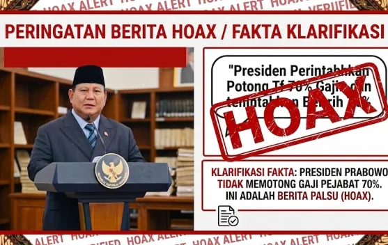 HOAKS!Presiden Prabowo Perintahkan Potong Gaji Pejabat 70% demi Program MBG