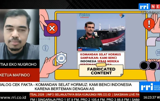 Klaim Komandan Selat Hormuz Benci Indonesia, Mafindo Tegaskan Tidak Benar