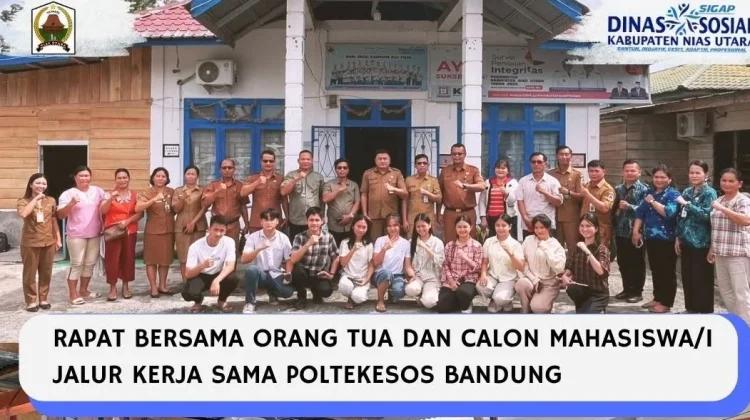 Dinsos Nisut Rapat Bersama Calon Mahasiswa Jalur Kerja Sama Poltekesos Bandung