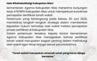 Kemenag bersama ATR/BPN Komit Optimalkan Sertifikasi Aset Wakaf di Nias