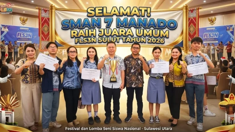 Moment SMAN 7 Manado Juara Umum FLS3N Sulut 2026