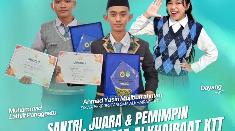 Santri, Juara & Pemimpin Generasi Emas SMA Al Khairaat KTT