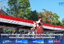 Hari Lahir Pancasila Perkuat Komitmen Persatuan, Keadilan, dan Perdamaian