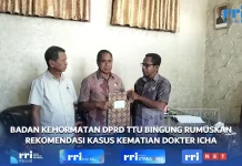 BK DPRD TTU Bingung Rumuskan Rekomendasi Kasus Kematian Dokter Icha