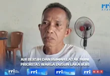 Air Bersih dan Rumah Layak Huni Prioritas Warga Dusun Laka Ikiri
