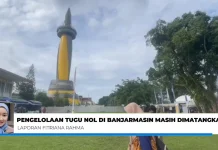 Pemprov Kalsel Matangkan Konsep Pengelolaan Tugu Nol Kilometer