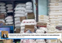 Melemahnya Rupiah Picu Kenaikan Harga Bahan Pokok di Banjarmasin