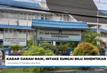 Kadar Garam Air Baku Naik, Intake Sungai Bilu Dihentikan