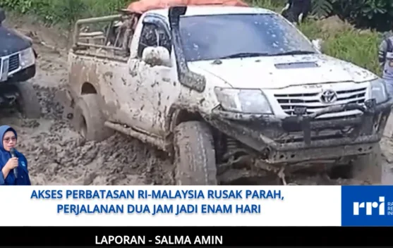Berita Video - Akses Perbatasan RI-Malaysia Rusak Parah, Perjalanan D…