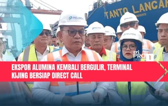 Ekspor Alumina Kembali Bergulir, Terminal Kijing Bersiap Direct Call