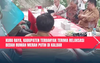 Kubu Raya, Kabupaten Terbanyak Terima Relaksasi Bedah Rumah Merah Putih di Kalbar