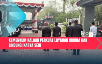 Kemenkum Kalbar Perkuat Layanan Hukum dan Lindungi Karya Seni