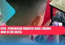 KPAD: Pengawasan Orangtua Kunci Lindungi Anak di Era Digital