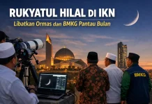 Rukyatul Hilal IKN Libatkan Ormas Islam dan BMKG