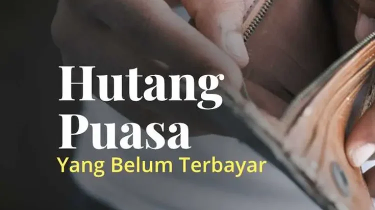 Lunasi Hutang Puasa sebelum Ramadhan Tiba