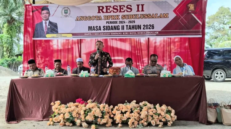 Reses DPRK Subulussalam: Antoni Fokus Benahi Sektor Hukum Korporasi dan Sosial