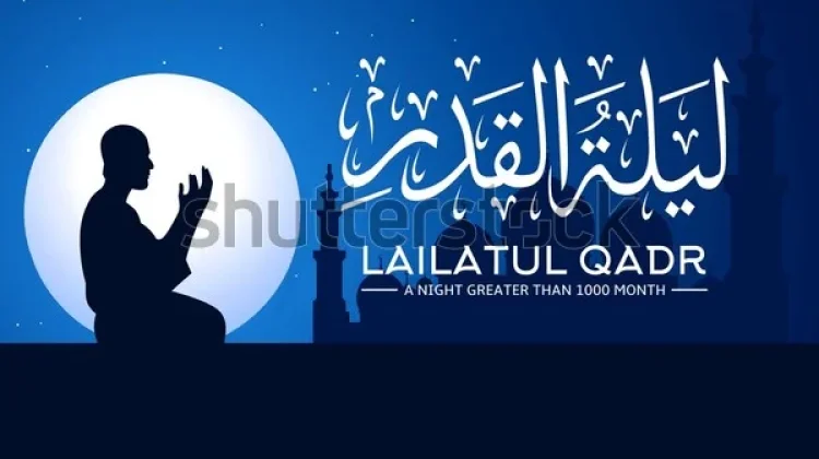 Keutamaan Malam Lailatul Qadar