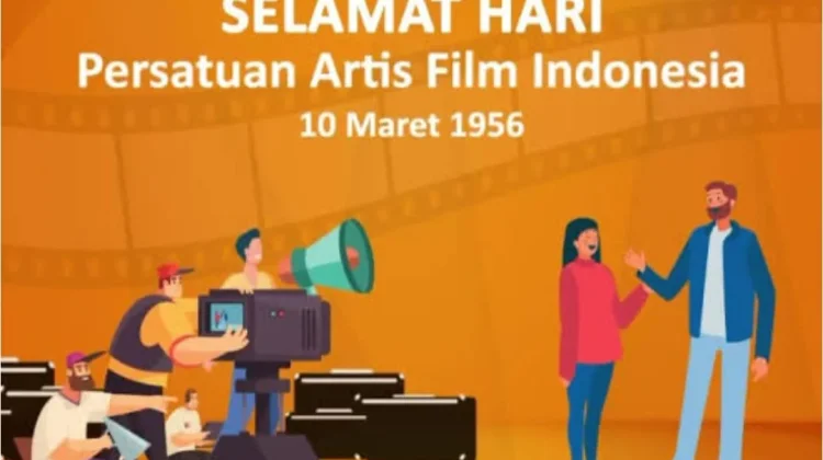 Sejarah Hari Persatuan Artis Film Indonesia Diperingati 10 Maret