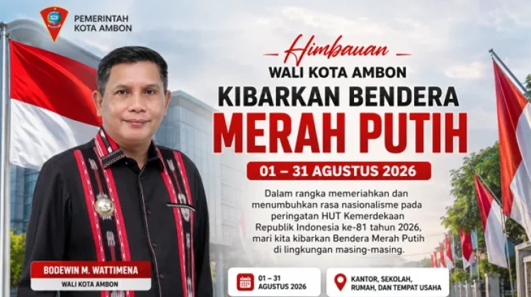 Sambut HUT ke-81 RI, Warga Kota Ambon Diimbau Kibarkan Bendera Merah Putih