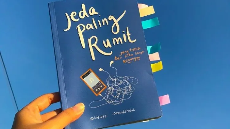 Jeda Paling Rumit, Kisah Luka dan Belajar Melepaskan