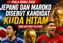 Jepang dan Maroko Kuda Hitam Piala Dunia 2026