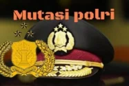 Mutasi Kapolri: Jabatan Wakapolda, Dirkrimsus hingga Kapolresta Ambon Berganti