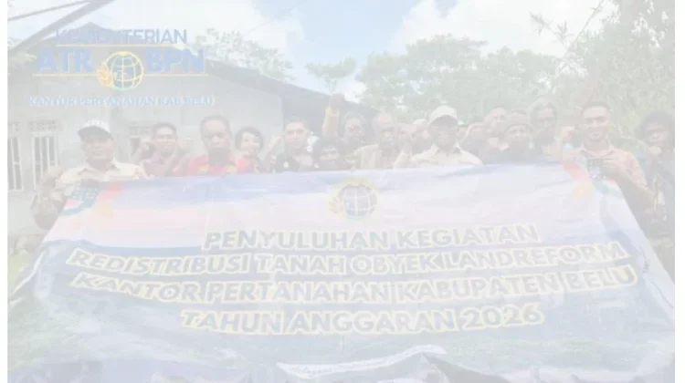Kantor Pertanahan Belu Laksanakan Kegiatan Penyuluhan Redistribusi Tanah