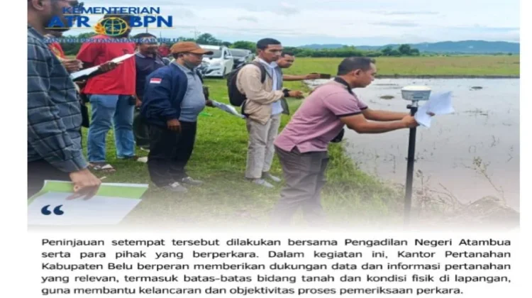 Kantor Pertanahan Belu Meninjau Penanganan Perkara di Desa Tasain