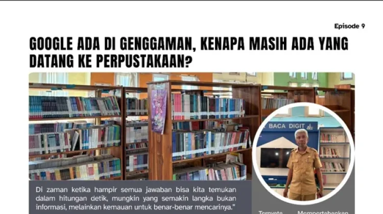 Google ada di Genggaman, Kenapa Masih ada yang Datang ke Perpustakaan?