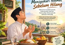 Mensyukuri Nikmat sebelum Hilang
