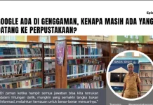 Google ada di Genggaman, Kenapa Masih ada yang Datang ke Perpustakaan?