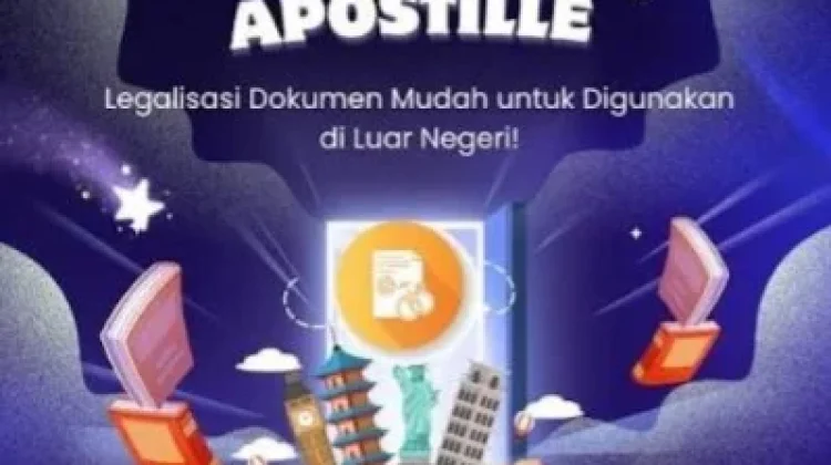 Apostille Hadir Permudah Legalisasi Dokumen Menuju Berbagai Negara Tujuan