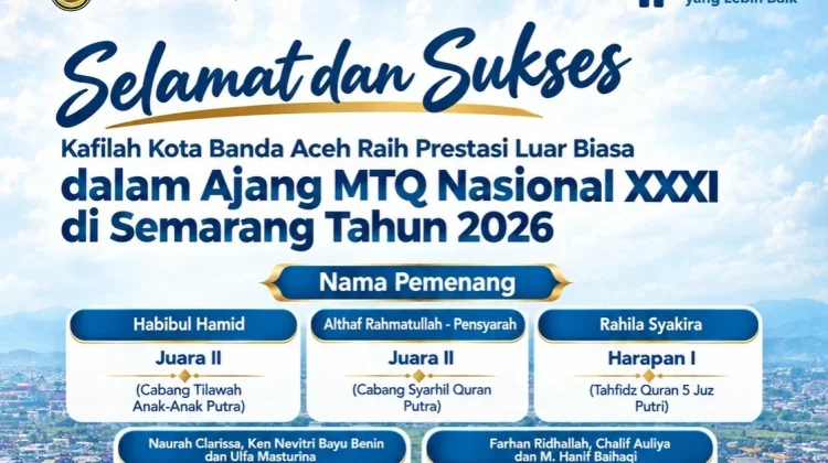 Kafilah Banda Aceh Torehkan Prestasi di MTQ Nasional