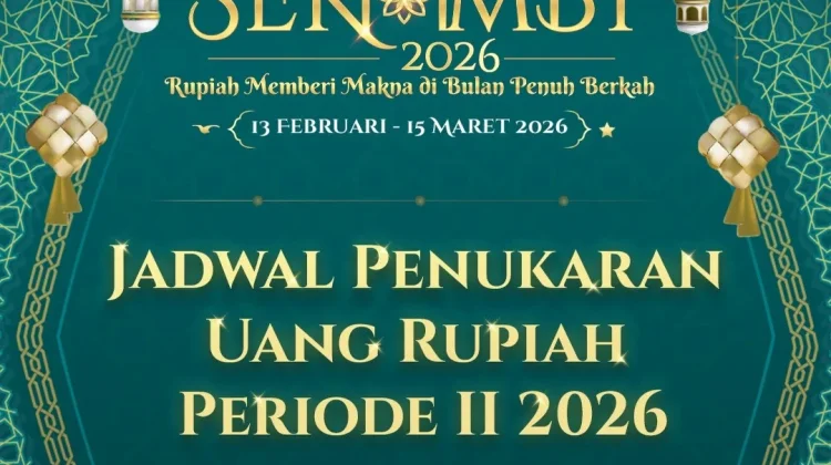 Jadwal Penukaran Uang BI Pintar Lebaran 2026: Periode II Dimulai