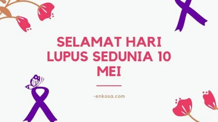 Hari Lupus Sedunia 2026, Tingkatkan Kesadaran terhadap Penyakit Autoimun