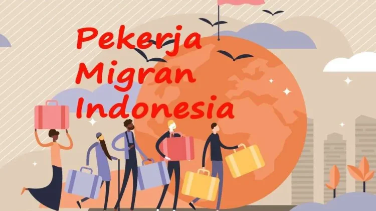 Pekerja Migran Indonesia (PMI) dalam Pusaran Ekonomi Global