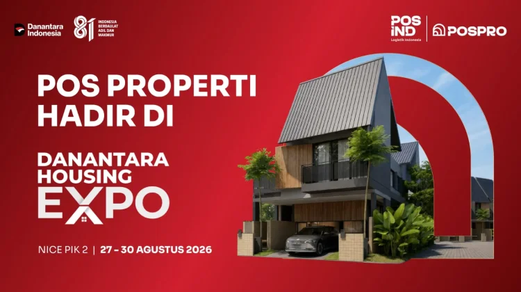 Hadir di Danantara Housing Expo 2026, Pos Property Tawarkan Premium hingga Subsidi
