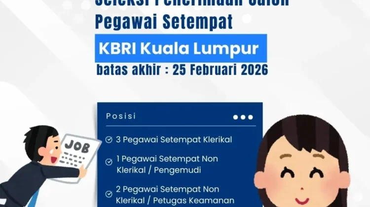 KBRI Kuala Lumpur Buka Seleksi Pegawai Setempat