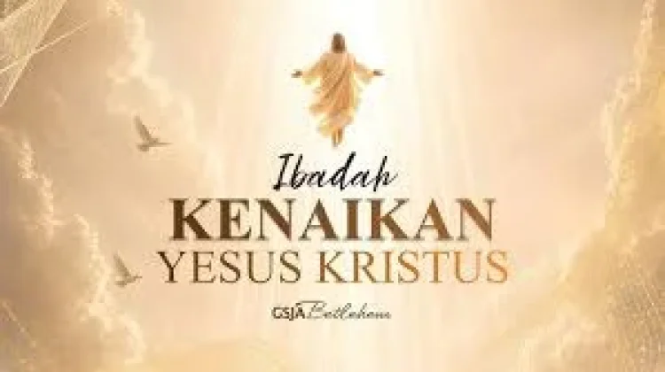 14 Mei Memperingati Kenaikan Yesus Kristus
