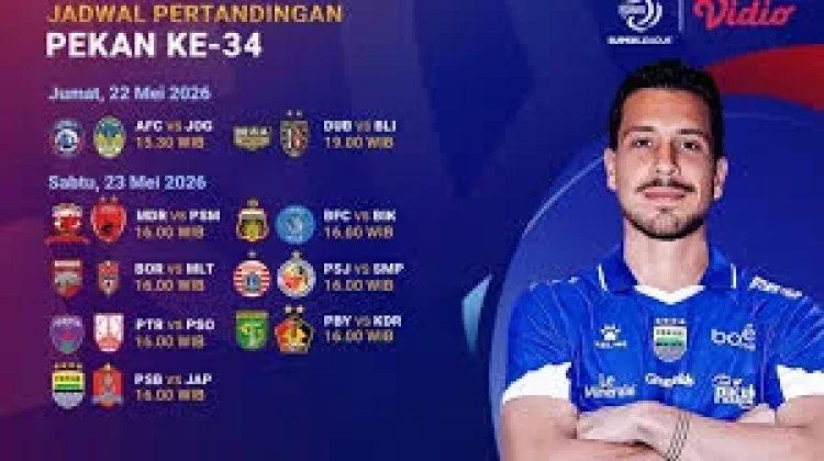 Jadwal Pertandingan BRI Super League Pekan KE- 34 Tahun 2026