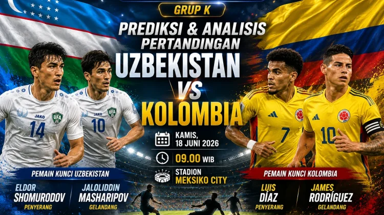 Prediksi Line Up Uzbekistan vs Kolombia di Grup K Piala Dunia 2026