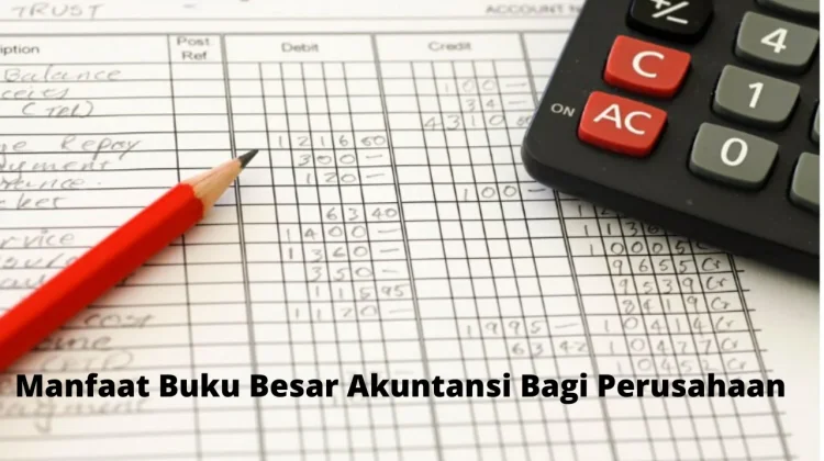 Arti dan Pentingnya Buku Besar Akuntansi