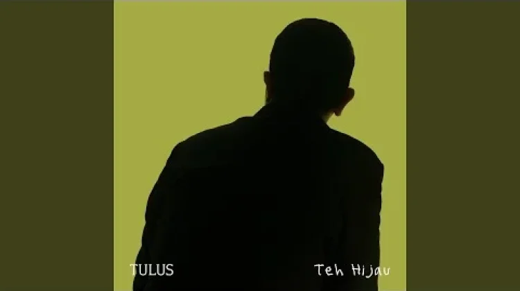 Tulus Rilis Single Baru "Teh Hijau"