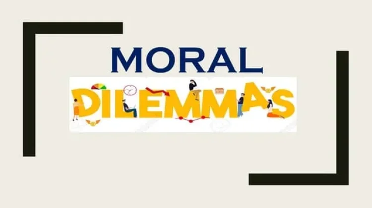 Apa yang Dimaksud dengan Moral Dilemmas?