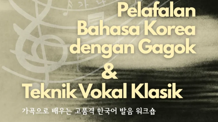 KCCI Gelar Lokakarya Pelafalan Bahasa Korea lewat Seni Vokal Tradisi
