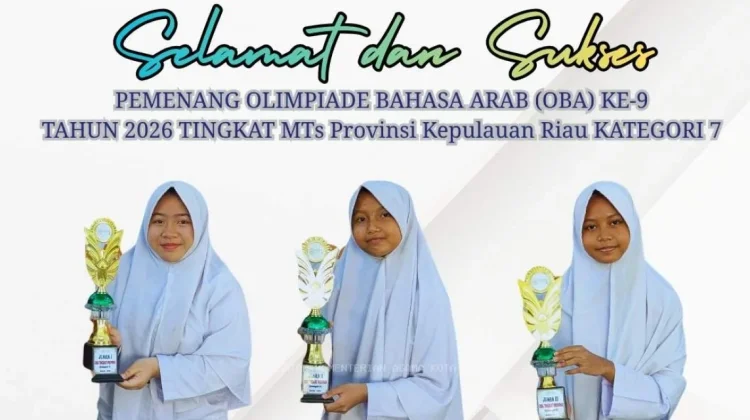 Tiga Murid MTsN 3 Batam Borong Juara Olimpiade Bahasa Arab 2026