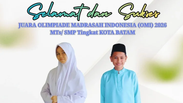 Murid MTsN 3 Kota Batam, Elsa dan Faridz Lolos ke-Tingkat Provinsi OMI 2026