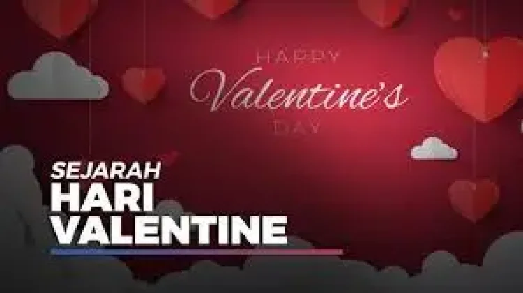 Sejarah Hari Valentine atau Hari Kasih Sayang